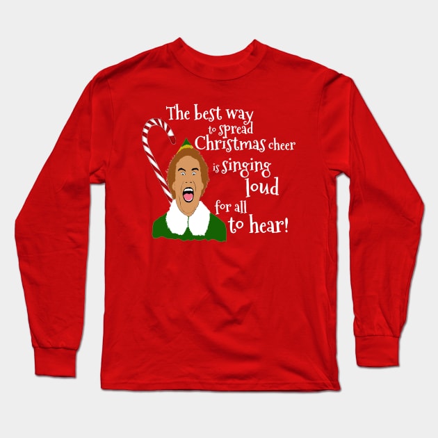 Elf Funny Quotes Long Sleeve T-Shirt by PoetandChef